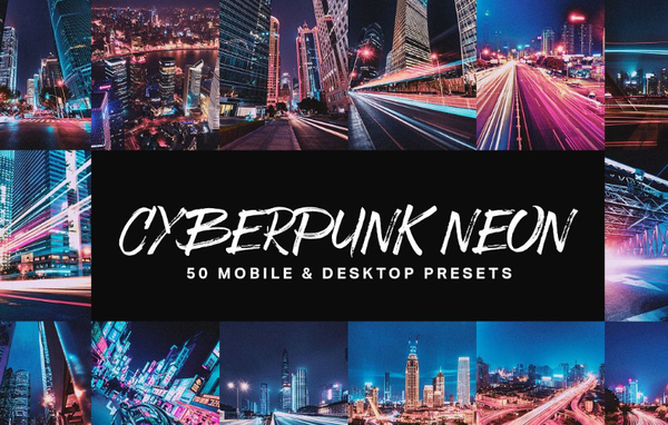 史诗般城市夜景风光LR预设+LUT预设 Cyberpunk Neon Lightroom Presets
