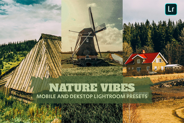 复古电影风光LR预设 Nature Vibes Lightroom Presets Dekstop and Mobile