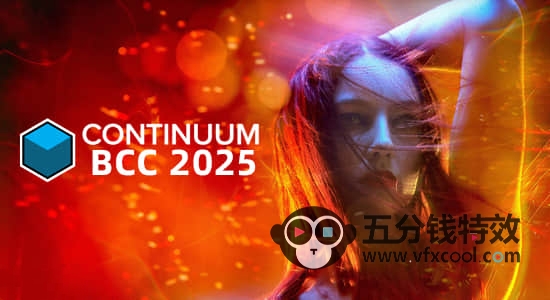 BCC视觉特效和转场AE/PR/AVX/达芬奇插件 Continuum 2025.5 v18.5.0 Win CE一键安装