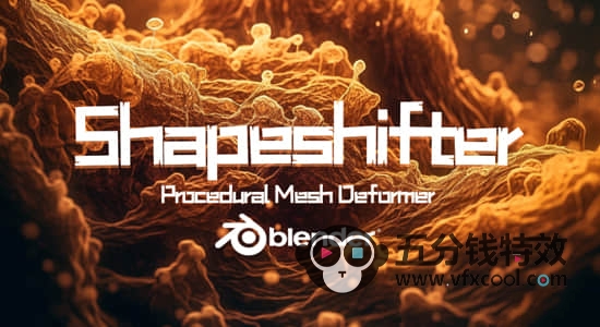 Blender插件-程序化有机形状变形工具 Shapeshifter v1.0