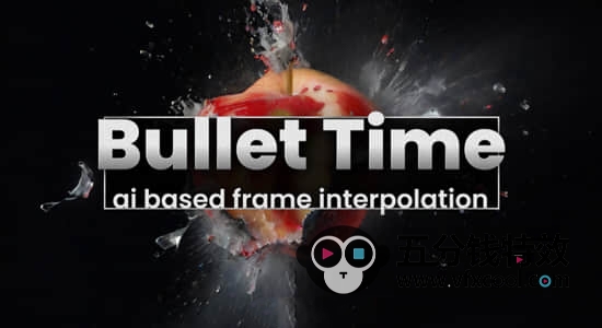 人工智能子弹时间插帧流畅慢动作特效AE插件 Bullet Time v1.2.26 Win/Mac+使用教程