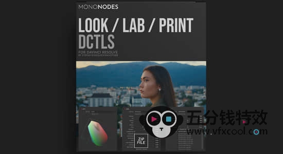 达芬奇复古电影胶片质感DCTL节点调色预设 MonoNodes LOOK LAB PRINT V3.0+视频教程