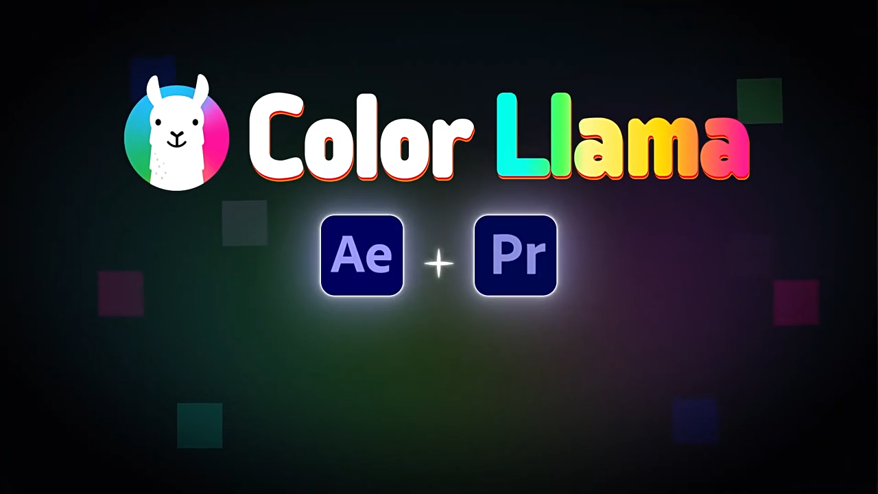 AE/PR插件-视频换色局部调色工具 Color Llama V1.0.1 Win 含使用教程