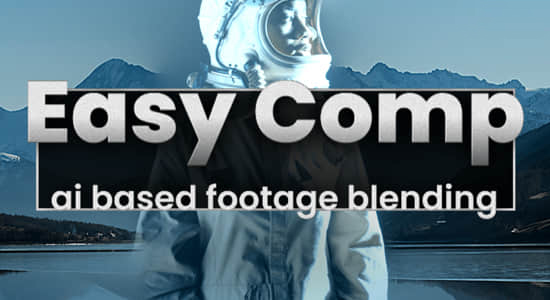 【AE插件】人工智能自动色彩匹配特效合成 Easy Comp v1.2.46 Win